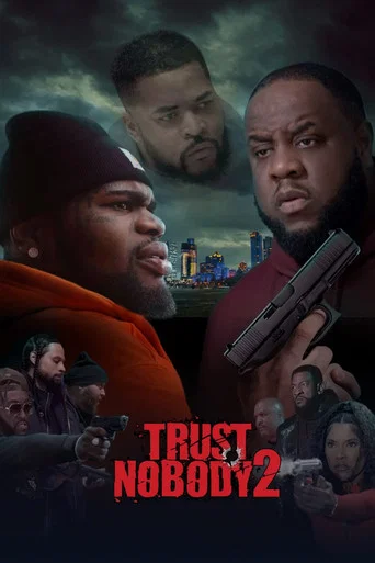 Regarder Trust Nobody 2: Still No Trust en streaming complet