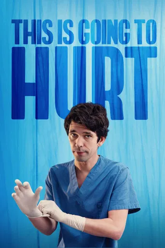 Regarder This Is Going to Hurt en streaming complet