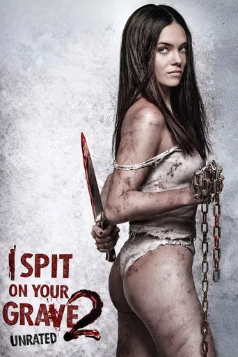 Regarder I Spit on Your Grave 2 en streaming complet